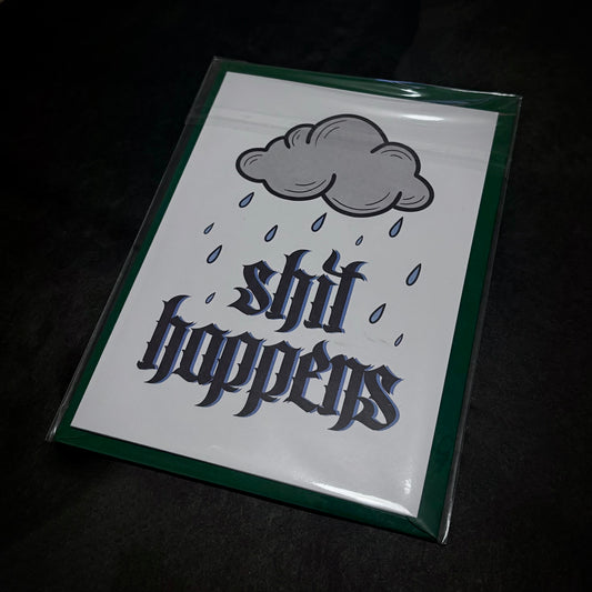 SH*T HAPPENS
